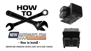 How to Install - Driver SIde Window Switch  2007-2014 GMC Yukon