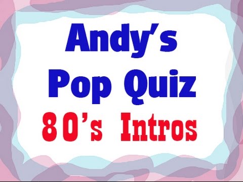 Pop Quiz No55  - 80s Intros