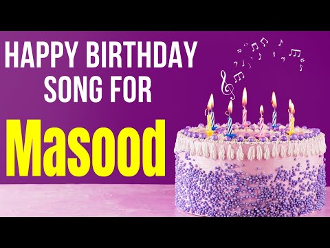 Masood Happy Birthday Song | Happy Birthday Masood Song in Hindi | Birthday Song for Masood
