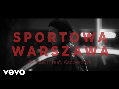 Baasch feat. Kacperczyk - Sportowa Warszawa (Official Music Video)