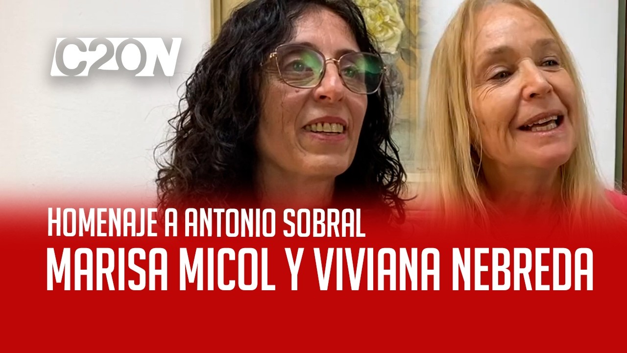 C20 Noticias | Homenaje a Antonio Sobral - Marisa Micol y Viviana Nebreda