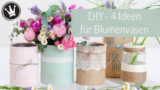 DIY- 4  Ideen für Blumenvase aus Gläsern und Dosen | Upcycling Idee | GEWINNSPIEL Lonely Bouquet Day