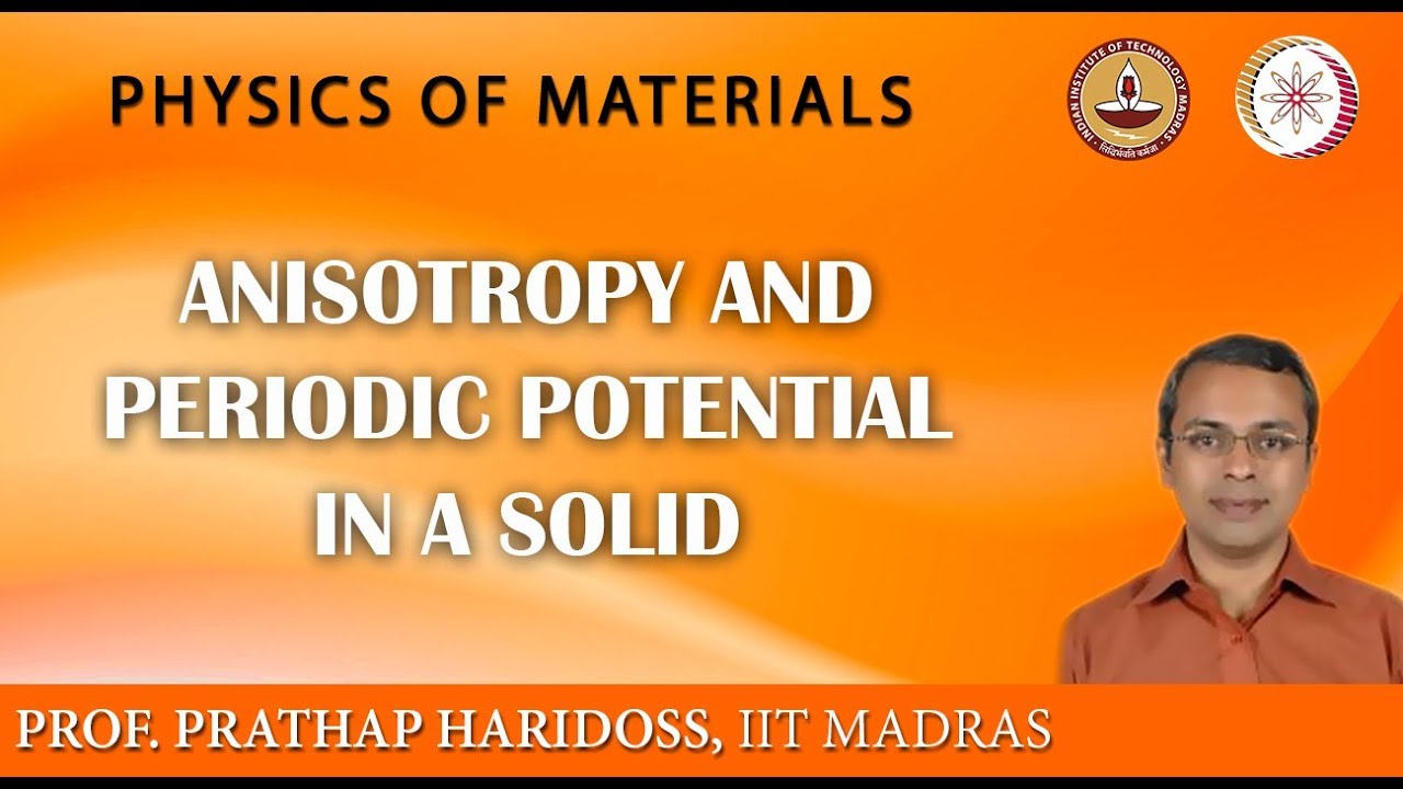 Anisotropy and Periodic Potential in a Solid