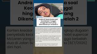 Download lagu Andra ST Speaks Out on Single-Vehicle Crash That Split His McLaren in Two in Sukoharjo mp3