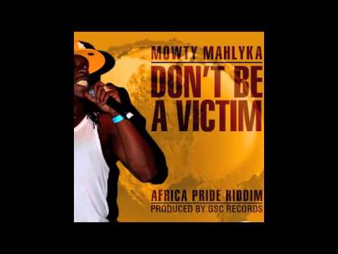NEW REGGAE MOWTY MAHLYKA AKA DARK ANGEL - DONT BE A VICTIM-GSC RECORD