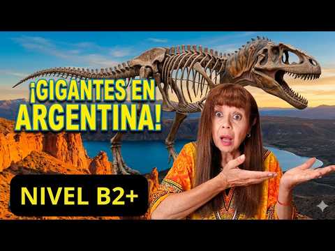 Español avanzado – La historia secreta de El Chocón en la Patagonia🦖