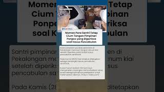 Momen Para Santri Cium Tangan Oknum Kiai Cabul di Pekalongan saat Ditangkap, Disorot Publik