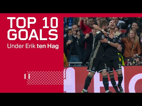 TOP 10 GOALS - Erik ten Hag's Ajax | Lasse Schöne, Hakim Ziyech & more