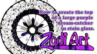 How to create the top of a large purple dream-catcher in stain glass.