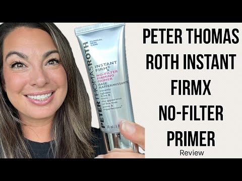 Peter Thomas Roth Instant Firmx No-Filter Primer Review | Instant Lift or Hype?