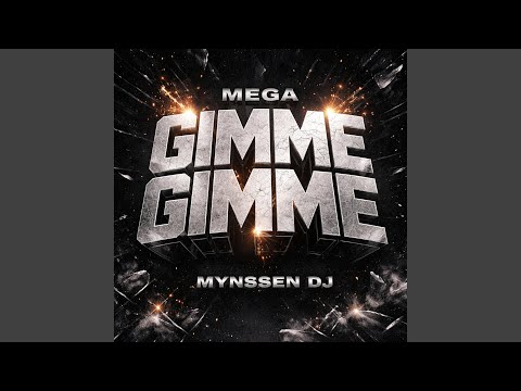 MEGA GIMME GIMME
