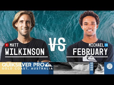 Matt Wilkinson vs. Michael February - Round Two, Heat 3 - Quiksilver Pro Gold Coast 2018