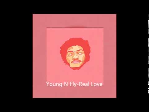Young N Fly N FLY - Real Love  (Prod. Young N Fly)