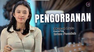 Download lagu Pengorbanan (Kisahku kini terasa berbeda) - Setia Band | Intan Fauziah feat 3 Papah Muda mp3