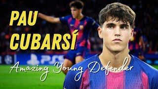 Pau Cubarsi 2025/26 – Amazing Young Defender | Defensive Skills & Highlights