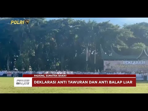 PRESISI UPDATE: KAPOLDA SUMBAR PIMPIN DEKLARASI ANTI TAWURAN DAN ANTI BALAP LIAR 15/02/24 19.00