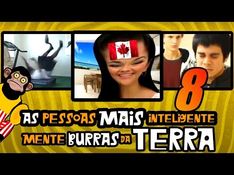 As Pessoas Mais Inteligentemente Burras da Terra 8 - FULL HD