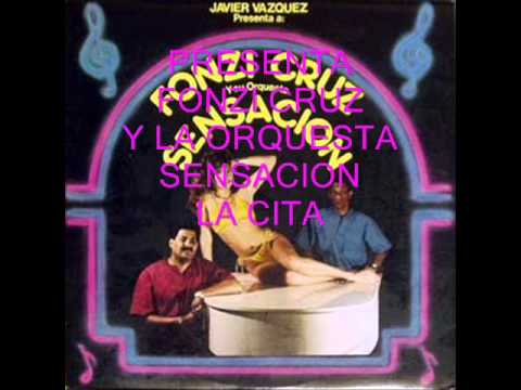 La cita - Fonzi Cruz y La Orquesta Sensacion