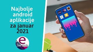 Najbolje android aplikacije za januar 2021