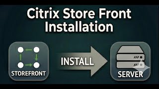 Citrix Store Front Installation