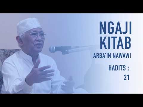 IMAN & ISTIQOMAH  | Gus Mus: Arbain Nawawi, hadist ke-21