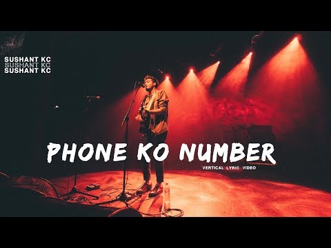 Phone Ko Number? - Sushant KC X FOESEAL ( Vertical Lyric Video)
