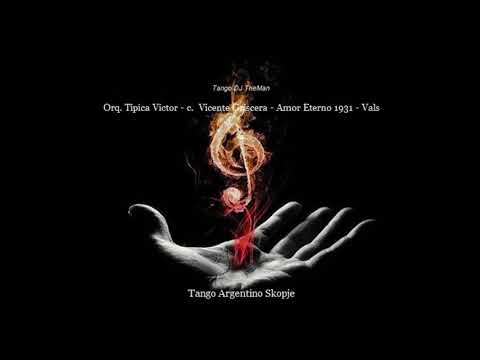 Tango DJ TheMan - Orq. Tipica Victor - c.  Vicente Griscera - Amor Eterno 1931 - Vals