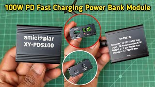 100W PD Fast Charging Power Bank Module | AmiciSolar XY-PDS100 Fast Charging Circuit