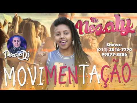 Mc Negaly - Movimentação ( Perera Dj Oficial )