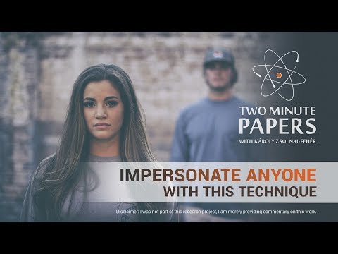 Impersonate Anyone With This Technique | Two Minute Papers #254