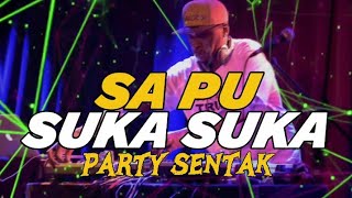 Download lagu PARTY SENTAK🔥SA PU SUKA SUKA//INUL MIX//BASSGANGGA!! mp3