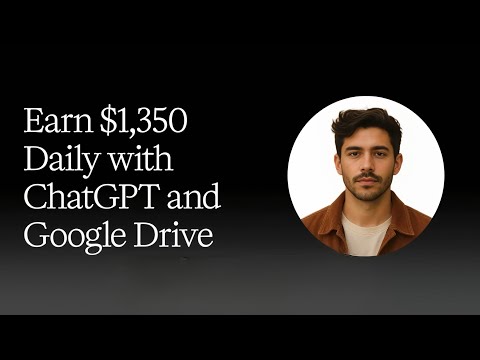 Can you REALLY Earn $1,350/Day with ChatGPT & Google Drive? (Free Method)
