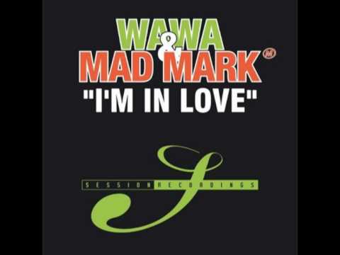 Wawa & Mad Mark - I'm In Love (Main Mix)
