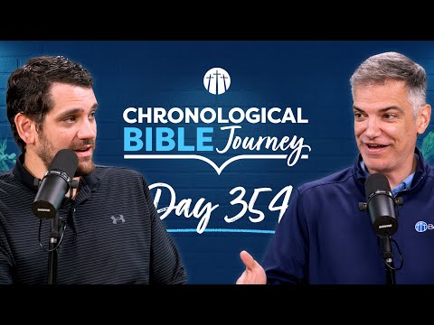 Faith Is Confidence in What Is Not Seen | Day 354 | Chronological Bible Podcast