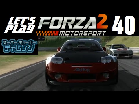 Let's Play Forza Motorsport 2 - Part 40 - Super Tuner Challenge