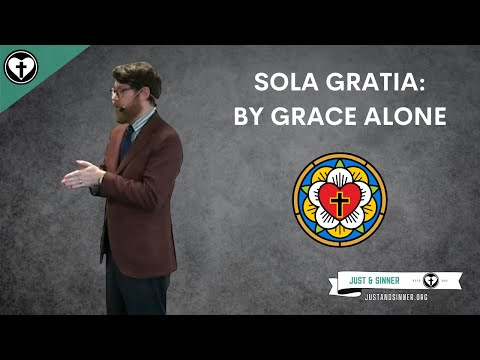 Sola Gratia: Grace Alone (Five Solas)