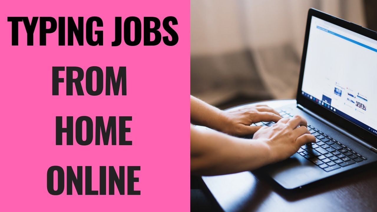 Typing Jobs From Home Online [No Experience Needed] Work From Home Jobs