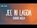 Karan Aujla Jee Ni Lagda Lyrics