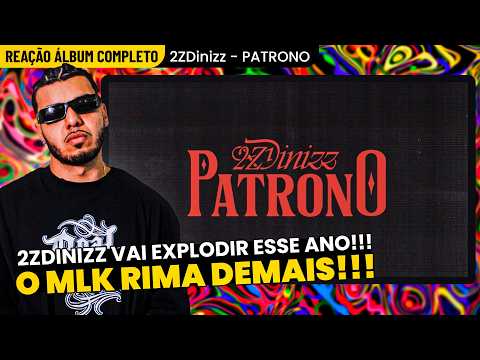 PUNCHLINES PESADÍSSIMAS DE NOVO!!! 2ZDINIZZ - PATRONO [REAÇÃO DO ÁLBUM COMPLETO]