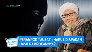 Download lagu Perampok Taubat : Harus Diapakan Hasil Rampokannya? - Buya Yahya Menjawab mp3