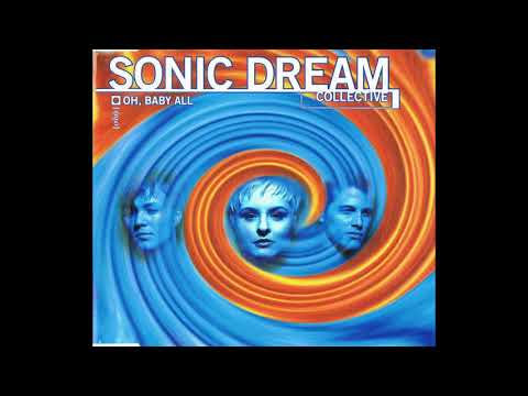 Sonic Dream Collective - Oh baby all (Extended version)