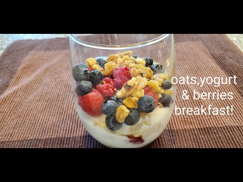 Oats,Berries and yogurt Breakfast! Healthy and Easy to make!