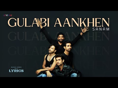 Gulabi Aankhen (Lyrical) — watch video