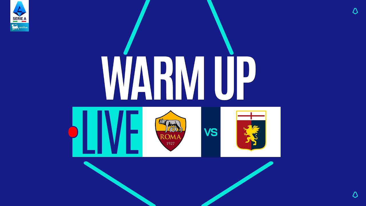 🔴 LIVE | Warm up | ROMA-GENOA | Serie A Enilive 2025/26