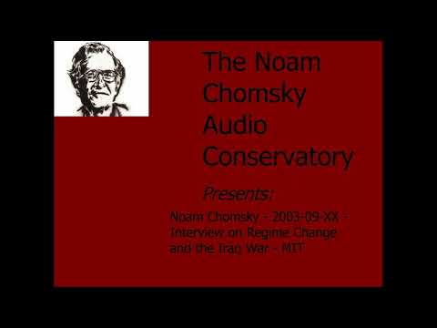 Noam Chomsky - 2003-09-XX - Interview on Regime Change and the Iraq War   - MIT