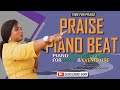 PRAISE ATMOSPHERE PIANO INTRUMENTAL FOR HOME EVENTS USE HEAD OF PRAISE BEATS KUSIFU NA KUABUDU