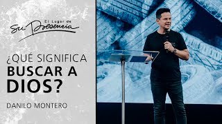What does it mean to seek God - Danilo Montero | Short Sermons #84