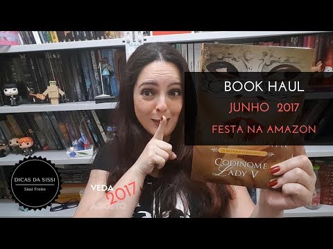VEDA #03 - Book Haul de Junho | Dicas da Sissi