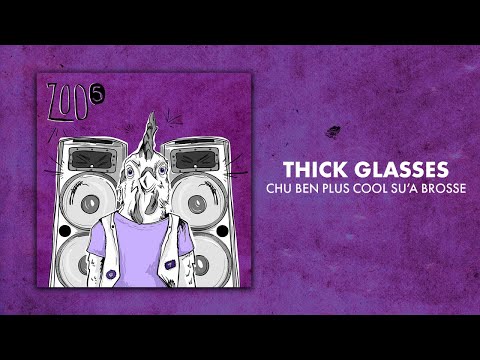 Thick Glasses - Chu ben plus cool su'a brosse ( Lyrics Video )