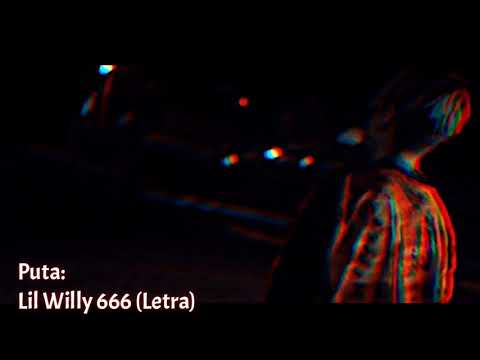 Puta - Lil Willy 666 - LETRA